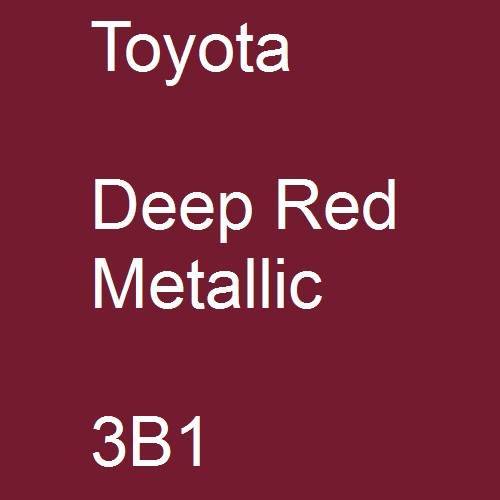 Toyota, Deep Red Metallic, 3B1.